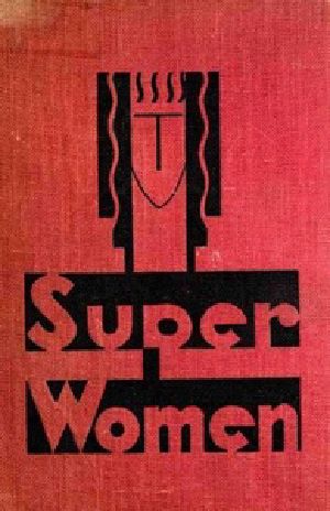 [Gutenberg 39339] • Superwomen